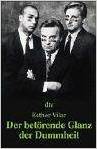 Der betörende Glanz der Dummheit