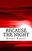 Because The Night