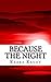 Because The Night