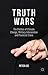 Truth Wars: The Politics of Climate Change, Military Intervention and Financial Crisis