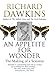 An Appetite for Wonder. The Making of a Scientist by Dawkins Richard