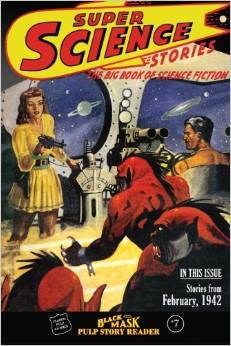 Black Mask Pulp Story Reader #7  - Super Science Stories
