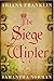 The Siege Winter by Ariana Franklin