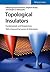 Topological Insulators: Fundamentals and Perspectives
