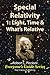 Special Relativity 1: Light, Time & What’s Relative (Everyone's Guide Series Book 4)