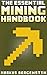 The Essential Mining Handbook for Minecraft: Your Complete Guide to the Game of Minecraft!