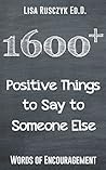 1600+ Positive Things to Say to Someone Else: Words of Encouragement