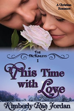 This Time with Love (The McKinleys #1)