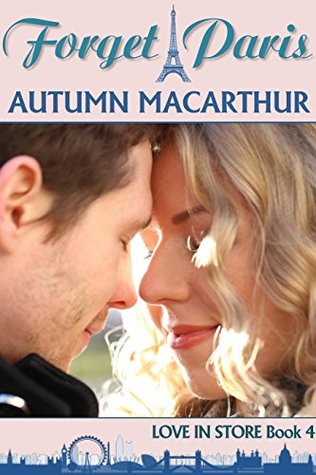 Forget Paris (Love in Store #4)