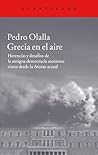Grecia en el aire: Herencias y desafíos de la antigua democracia ateniense vistos desde la Atenas actual Grecia en el aire: Herencias y desafíos de la antigua democracia ateniense vistos desde la Atenas actual