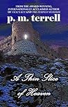 A Thin Slice of Heaven by P.M. Terrell