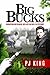Big Bucks by P.J. King