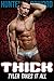 Thick: Tyler Takes It All