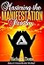 Mastering the Manifestation...