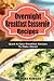 Overnight Breakfast Casserole Recipes: Quick & Easy Breakfast Recipes to Make Ahead
