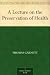 A Lecture on the Preservati...