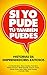 Si Yo Pude, Tu también puedes: Historias de Emprendedores Exitosos (Spanish Edition)