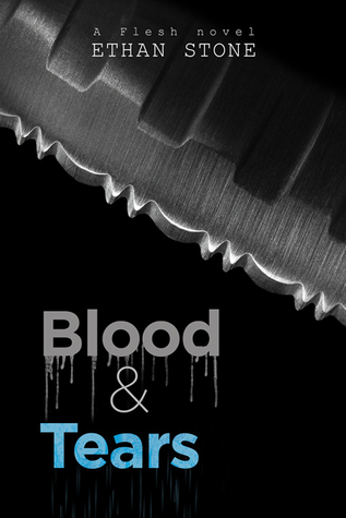 Blood & Tears (Flesh, #3)
