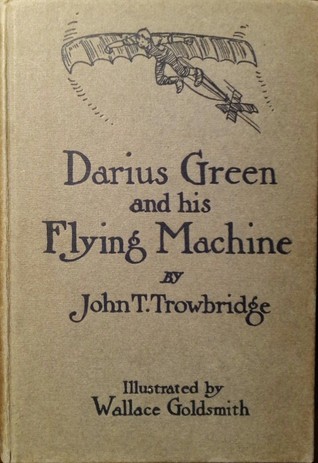 Darius Green and His Flying-Machine (Hardcover)