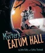 The Mystery of Eatum Hall (Hardcover)