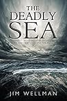 The Deadly Sea: L...