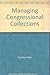 Managing Congressional Coll...