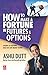 How to Make a Fortune in Futures and Options by Ashu Dutt