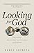 Looking for God: Slightly U...