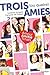trois ou quatre amies - t2 (French Edition)