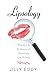 Lipsology: The Art and Science of Reading Lip Prints