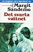 Det svarta vattnet by Margit Sandemo Det svarta vattnet by Margit Sandemo