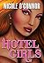 Hotel Girls by Nicole O'Connor