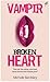 Vampir Broken Heart by Michele Bardsley Vampir Broken Heart by Michele Bardsley