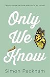 Only We Know by Simon Packham