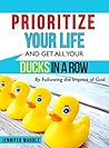 Prioritize Your Life and Get All Your Ducks in a Row by Jennifer Waddle