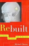 Rebuilt by Michael Chorost