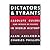 Dictators and Tyrants: Absolute Rulers and Would-Be Rulers in World History