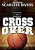 Cross Over by Scarlett Rivers