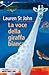 La voce della Giraffa Bianca by Lauren St. John La voce della Giraffa Bianca by Lauren St. John