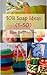 Soap making for Beginners, 108 Soap ideas by Aris Key