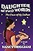 Daughter of Two Worlds: The...