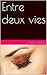 Entre deux vies (French Edition)