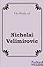 The Works: Nikolai Velimirovic