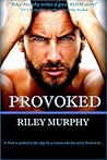 Provoked (Make Me, #1)