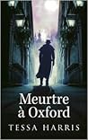 Meurtre à Oxford by Tessa Harris