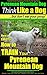 Pyrenean Mountain Dog Training, Pyrenees Mountain Dog Training AAA AKC | Think Like a Dog, But Don't Eat Your Poop! Pyrenean Mountain Dog: Here's EXACTLY ... Mountain Dog Training AAA AKC Book 1)