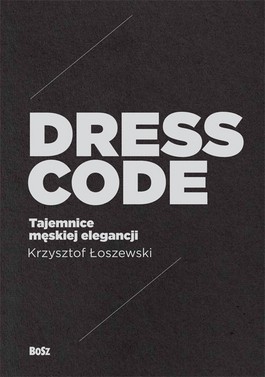 Dress Code. Tajemnice męskiej elegancji (Hardcover)