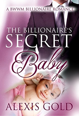 The Billionaire's Secret Baby (Kindle Edition)