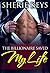 The Billionaire Saved My Life by Sherie Keys