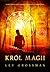 Król magii (Czarodzieje, #2)